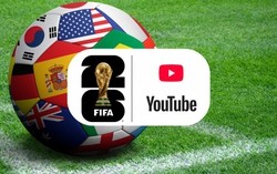 World Cup 2026 được phát sóng miễn phí trên YouTube