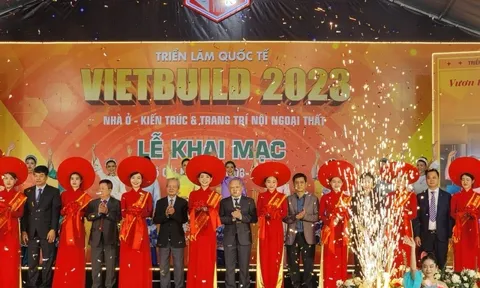 Khai mạc Triển lãm Quốc tế Vietbuild 2023 lần thứ 4 với chủ đề Nhà ở – Kiến trúc & Trang trí nội ngoại thất