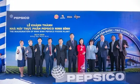Khánh thành Nhà máy Thực phẩm PepsiCo Ninh Bình với tổng mức đầu tư khoảng 90 triệu USD