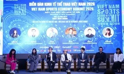 Diễn đàn Kinh tế Thể thao Việt Nam 2026: Kiến tạo một nền kinh tế mới