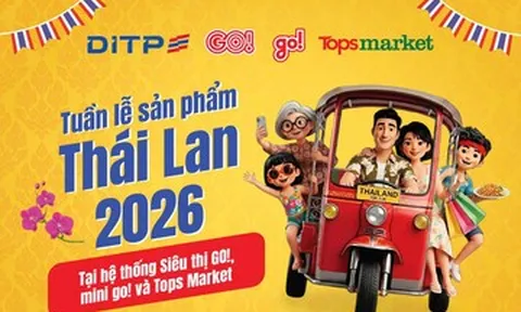 Tuần lễ sản phẩm Thái Lan 2026: Hàng nhập khẩu giá siêu ưu đãi dịp lễ Songkran