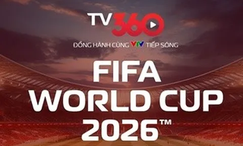 Xem trọn vẹn World Cup 2026 trên TV360